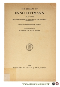 The library of Enno Littmann 1875-1958, professor of oriental languages at the University of Tübingen. With an autobiographical sketch. Introduction by Professor Dr. Maria Höfner. — Littmann, Enno / Maria Höfner (intr.).