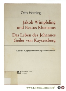 Das Leben des Johannes Geiler von Kaysersberg. Unter Mitarbeit von Dieter Mertens. Eingeleitet, kommentiert und herausgegeben von Otto Herding. — Wimpfeling, Jakob / Beatus Rhenanus.