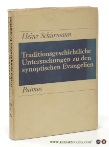 Traditionsgeschichtliche Untersuchungen zu den synoptischen Evangelien. Beiträge. — Schürmann, Heinz.