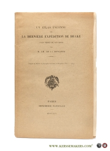 Un atlas inconnu de la dernière expédition de Drake (vues prises de son bord). [ Extrait du Bulletin de géographie historique et descriptive, No 3. - 1909 ]. — Roncière, M. Ch. de la.