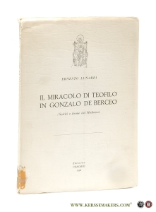 Il miracolo di teofilo in Gonzalo de Berceo (Spiriti e forme del Medioevo). Studio critico, testo, traduzione, glossario et note. — Lunardi, Ernesto.