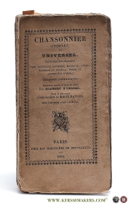 Chansonnier complet et universel; contenant des Chansons pour naissances, baptêmes, mariages, noces, réunions de famille, fêtes, et assemblées d'amis; chansons patriotiques. Annotées, revues et mises en ordre. Sous le patronage de BBBBB rangés. — Halbert d'Angers, (Arthur) (Ed.)