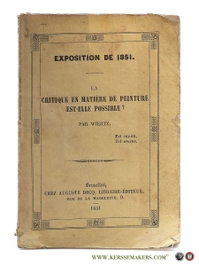 Critique en matière de peinture est-elle possible? 'Exposition de 1851'. — Wiertz, (Antonie Joseph)