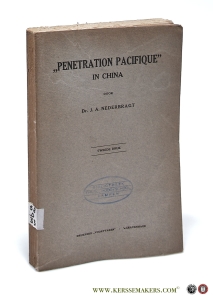 Penetration Pacifique' in China. Tweede druk. — Nederbragt, Dr. J. A.