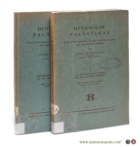 Denkmäler Palästinas. Eine Einführung in die Archäologie des heiligen Landes. I: Von den Anfängen bis zum Ende der israelitischen Königszeit. II: Von der Herrschaft der Assyrer bis zur arabischen Eroberung. (2 volumes). — Watzinger, Carl.