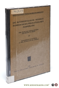 Die Altorientalische Weisheit in Ihrer Israelitisch-Jüdischen Ausprägung. Eine Studie zur Nationalisierung der Weisheit in Israel. — Fichtner, Johannes.
