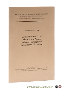 Unsterblichkeit' bei Thomas von Aquin auf dem Hintergrund der neueren Diskussion. Vorgetragen am 9. Dezember 1988. — Scheffczyk, Leo.