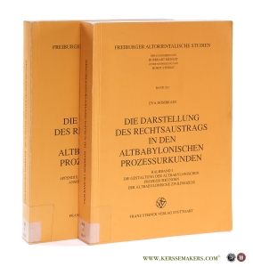 Die Darstellung des Rechtsaustrags in den Altbabylonischen Prozessurkunden. Halbband I. Die Gestaltung der Altbabylonischen Prozessurkunden der Altbabylonische Zivilprozess. Halbband II. Appendix: Die Organe der Rechtsprechung. Anmerkungen - Exkurse - Indices. — Dombradi, Eva.