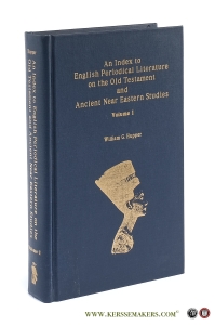 An Index to English Periodical Literature on the Old Testament and Ancient Eastern Studies. Volume I. — Hupper, William G. (ed.).
