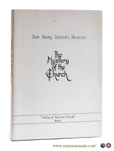 The Mystery of the Church. Edited by M.K. Strolz and the collaborators of the Centre of Newman Friends. — Newman, John Henry Cardinal.