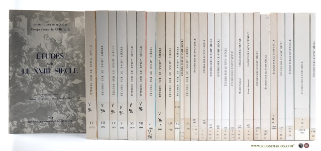 Études sur le XVIIIe siècle. Université libre de Bruxelles Groupe d'étude du XVIIIe siècle. [ Volume 1, 1974 - volume 28, 2000 - first 28 volumes of the series ]. — Mortier, Roland / Hervé Hasquin.