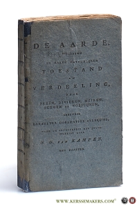 De aarde, beschouwd in haren natuurlijken toestand en verdeeling, door zeeën, rivieren, meiren, bergen en woestijnen, benevens derzelver doelmatige strekking; naar de vatbaarheid der jeugd ingerigt. — Kampen, N. G. van