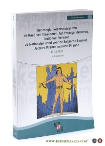 Inventaris van het conglomeraatsarchief van de Raad van Vlaanderen, het Propagandabureau, Nationaal Verweer, de Nationalen Bond voor de Belgische Eenheid, Jacques Pirenne en Henri Pirenne 1908-1939. — Vandeweyer, Luc.