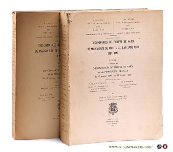 Ordonnances de Philippe le Hardi, de Marguerite de Male et de Jean Sans Peur 1381 - 1419 [ 2 volumes ]. — Bonenfant, Paul / John Bartier / Andree Van Nieuwenhuysen (eds.).