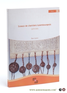 Sceaux de chartriers luxembourgeois (1079-1789). — Laurent, René.