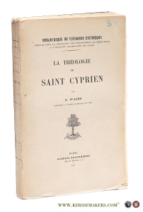 La theologie de Saint Cyprien. Deuxieme edition. — d'Ales, A.