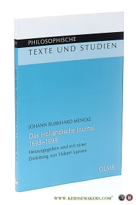 Das Holländische Journal 1698-1699 (Ms. Germ. oct. 82 der Staatsbibliothek Berlin). Herausgegeben und mit einer Einleitung von Hubert Laeven unter Mitwirkung von Lucy Laeven-Aretz. — Menck, Johann Burkhard / Hubert Laeven.