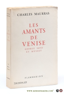 Les amants de Venise. George Sand et Musset. Nouvelle edition. — Maurras, Charles
