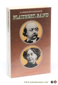 Gustave Flaubert - George Sand. Correspondance. — Jacobs, Alphonse