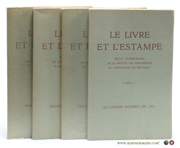 Le livre et l'estampe. Revue trimestrielle de la société des bibliophiles et iconophiles de Belgique. Numero 25, 26, 27 & 28 [ 4 issues ]. — Perre, Paul van der (ed.).