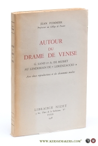 Autour du Drame de Venise. G. Sand et A. de Musset au Lendemain de 'Lorenzaccio'. Avec deux reproductions et des documents inédits. — Pommier, Jean