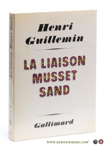 La liaison Musset - Sand. — Guillemin, Henri.