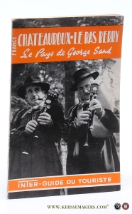 Chateauroux le Bas Berry. Pays de George Sand. Inter-guide du Touriste. 2e edition. — Sand, George