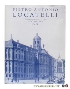 Pietro Antonio Locatelli (1695-1764) Ventiquattro Capricci per Violino solo Op. III [ 24 Capricci op. 3 ] [ ED 12709 ]. — Pietro Antonio Locatelli : Dunning A. / Porta E. (eds.)