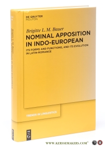 Nominal Apposition in Indo-European. Its Forms and Functions, amd its Evolution in Latin-Romance. — Bauer, Brigitte L. M.