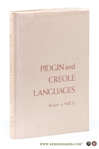 Pidgin and Creole Languages. — Hall, Robert A.
