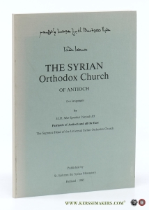 The Syrian Orthodox Church of Antioch. — Mar Ignatius Yacoub III, H.H.