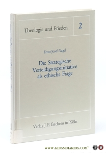 Die Strategische Verteidigungsinitiative als ethische Frage. — Nagel, Ernst Josef.
