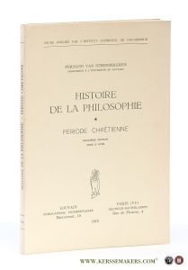 Histoire de la philosophie. Periode chrétienne. Deuxieme edition. — Steenberghen, Fernand Van.