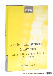 Radical construction grammar. syntactic theory in typological perspective. — Croft, William.