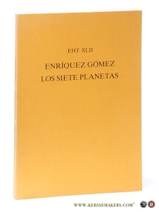 Antonio Enriquez Gomez. Loa sacramental de los siete planetas. A Critical Edition from the Manuscript. — Gomez, Antonio Enriquez / Hubbard Rose, Constance / Timothy Oelman.
