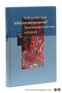 Schrijven met perspectief. Structuuradviezen voor schrijvers. — Spek, Erik van der.