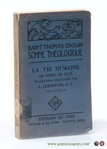 Saint Thomas d'Aquin Somme théologique : La Vie Humaine. Ses formes, ses états. 2a-2ae, Questions 179-189. Nouvelle Edition. — Thomas d'Aquin, Saint / A. Lemonnyer.