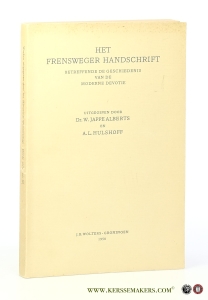 Het Frensweger handschrift. Betreffende de geschiedenis van de Moderne Devotie. — Jappe Alberts, W. / A.L. Hulshoff.