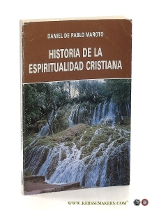Historia de la Espiritualidad Cristiana. — Pablo Maroto, Daniel de.