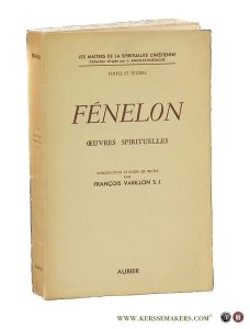 Fénelon Oeuvres Spirituelles. — Varillon, François (ed.) / Fénelon.