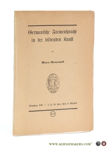 Germanische Formensprache in der bildenden Kunst. — Grunewald, Maria.