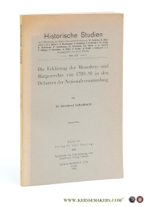 Die Erklärung der Menschen- und Bürgerrechte von 1789-91 in den Debatten der Nationalversammlung. [ Berlin 1931 Nachdruck mit Genehmigung vom Matthiesen Verlag, Lünbeck ]. — Schickhardt, Bernhard.