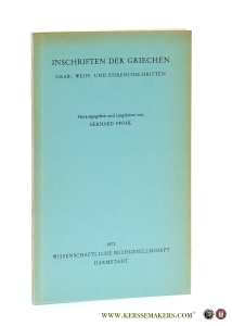 Inschriften der Griechen. Grab-, Weih- und Ehreninschriften. — Pfohl, Gerhard (ed.).