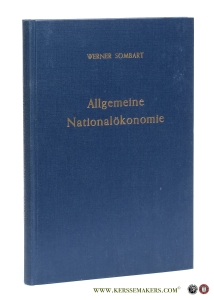 Allgemeine Nationalökonomie. Nach Vorlesungen und Seminarübungen bearbeitet und hrsg. von Walter Chemnitz. — Sombart, Werner.