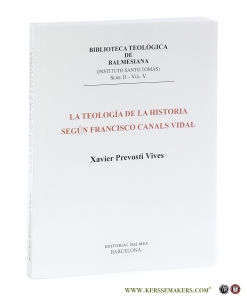 La teología de la historia según Francisco Canals Vidal. — Prevosti Vives, Xavier.