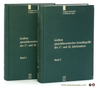 Lexikon sprachtheoretischer Grundbegriffe des 17. und 18. Jahrhunderts [ 2 volumes ]. — Hassler, Gerda / Cordula Neis.