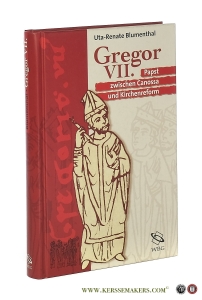 Gregor VII. Papst zwischen Canossa und Kirchenreform. — Blumenthal, Uta-Renate.