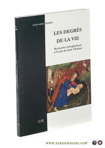 Les degrés de la vie. Recherche métaphysique à l'école de Saint Thomas. — Marie, Alexandre.