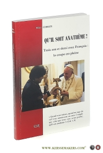 Qu'il soit anathème ! Trois ans et demi avec François : la coupe est pleine. — Christi, Miles.