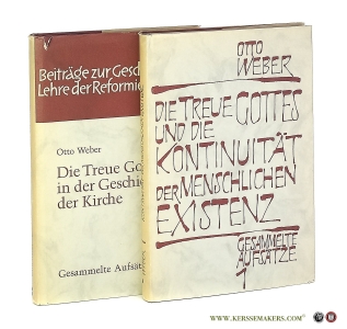 Die Treue Gottes und die Kontinuität der menschlichen Existenz. & Die Treue Gottes in der Geschichte der Kirche. Gesammelte Aufsätze I & II. Mit einer Bibliographie Otto Weber. [ 2 volumes ]. — Weber, Otto.